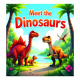 Meet the Dinosaurs Board Book