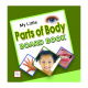 My Little Parts of Body Board Book